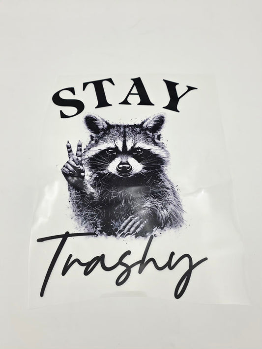 Stay trashy shirt design