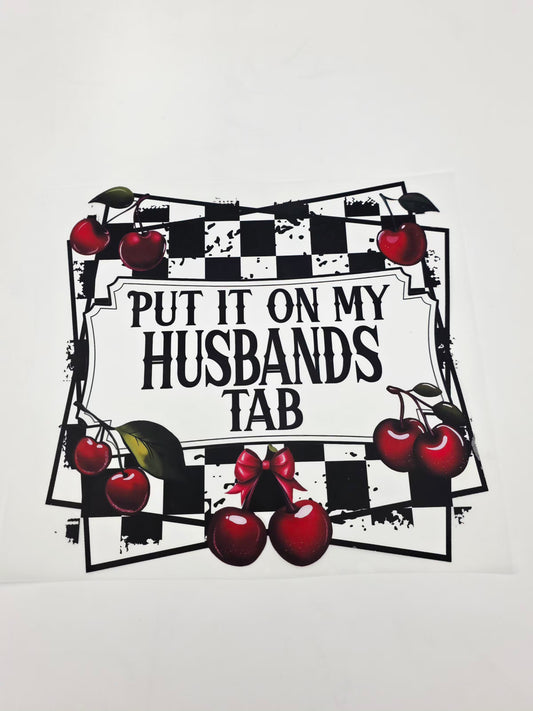 Put it on my husband's tab shirt design